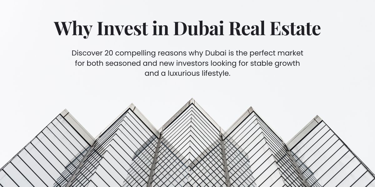 Why Invest in Dubai Real Estate