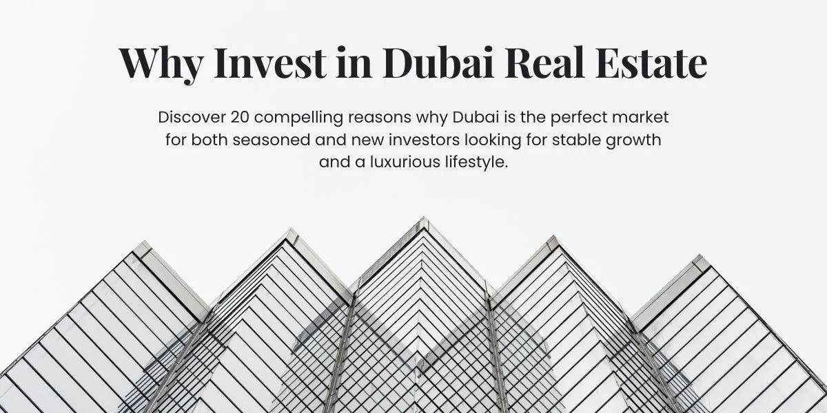 Why Invest in Dubai Real Estate